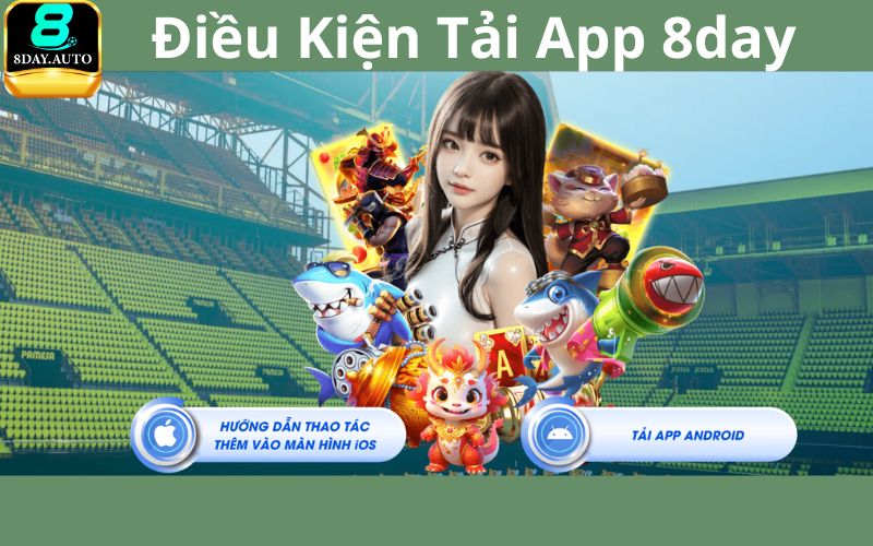 Điều kiện tải app 8day