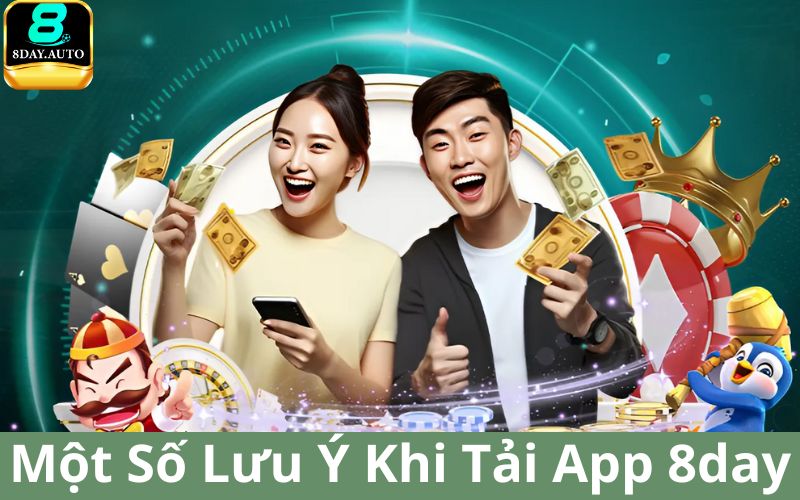 Một số lưu ý khi tải app 8day