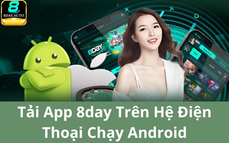 Tải app 8day trên hệ điện thoại chạy Android